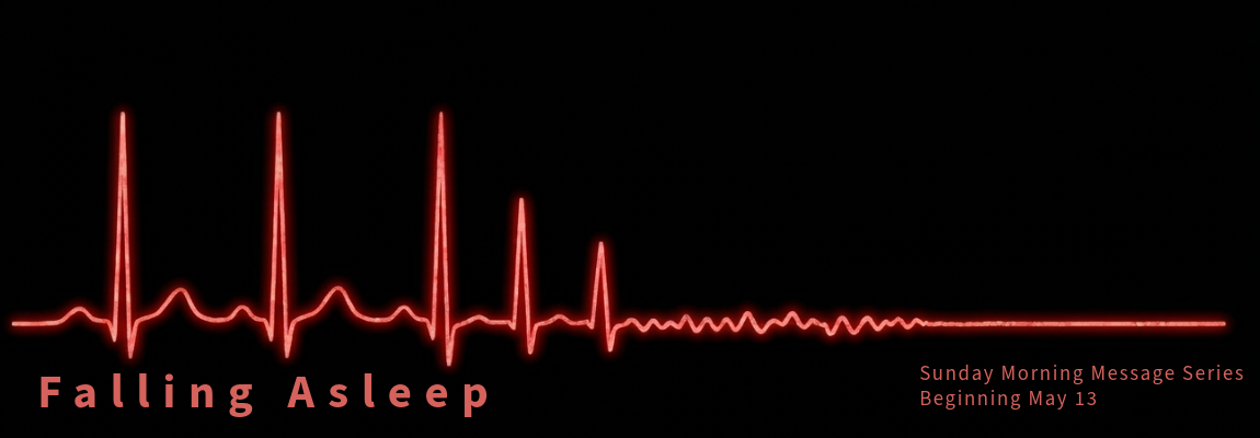 Falling Asleep sermon series