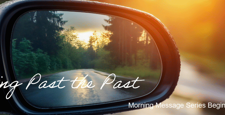Getting Past the Past