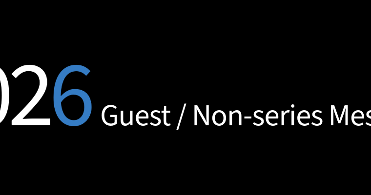 Guest / Non-series Messages, 2026