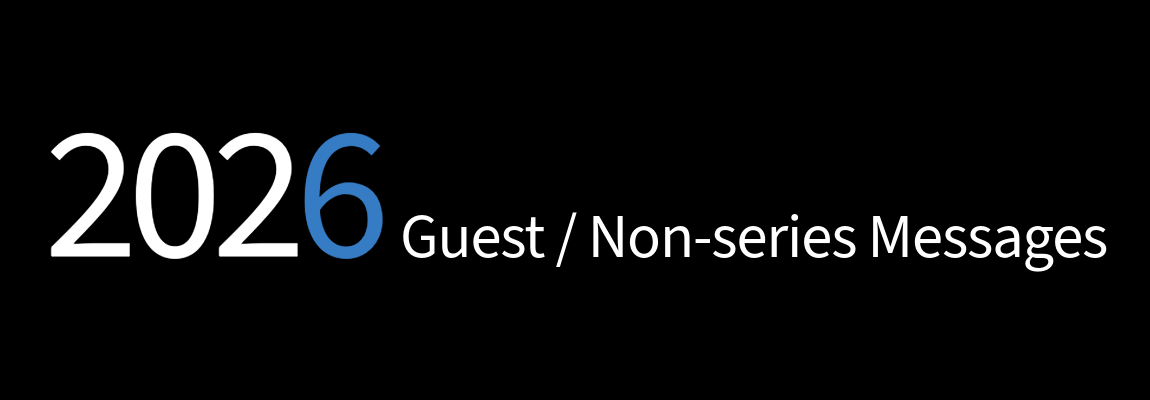 Guest / Non-series Messages, 2026