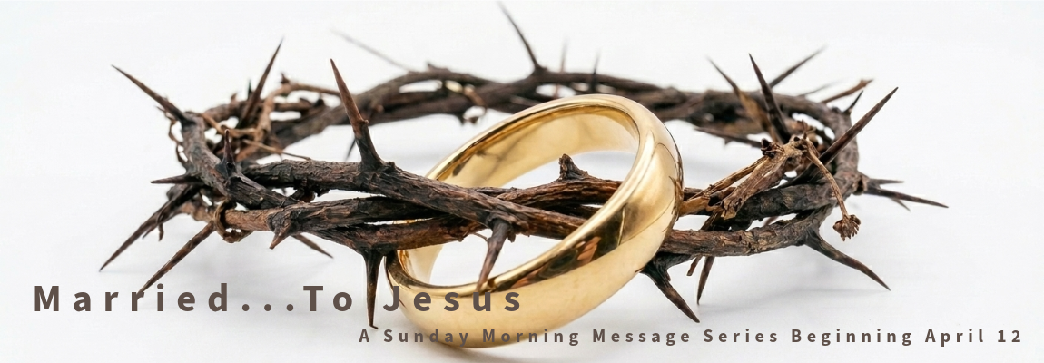 Married…To Jesus sermon series