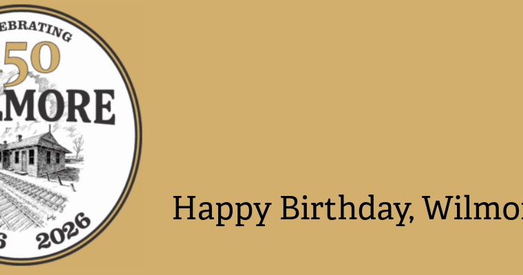 Wilmore’s 150th Birthday