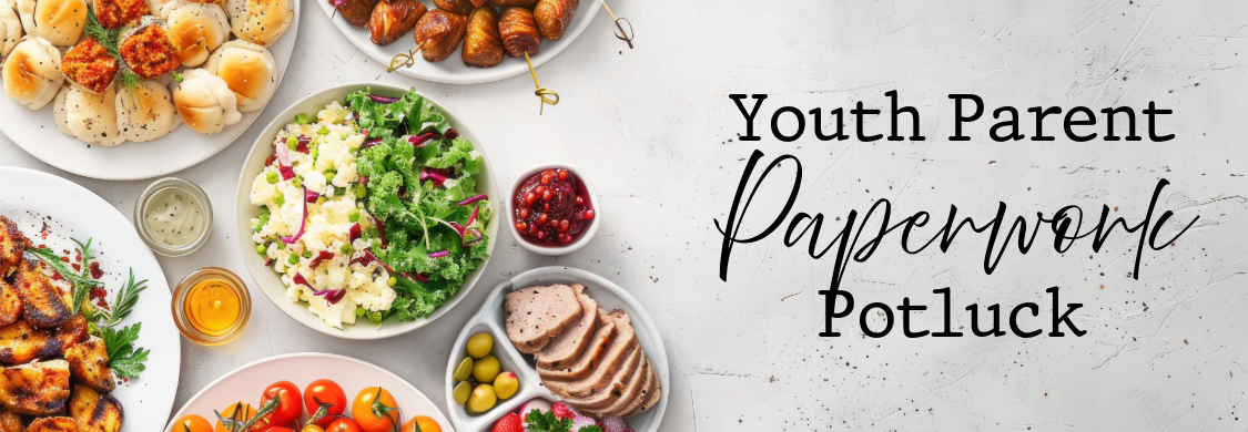 Youth Parent Paperwork Potluck